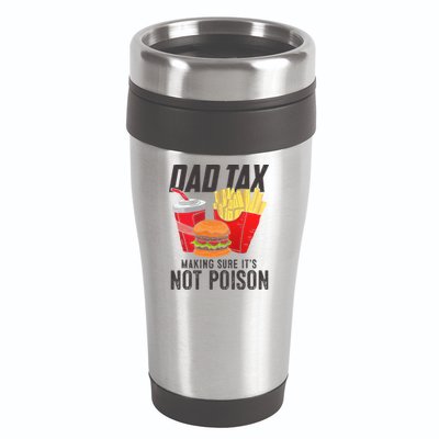 Dad Tax Making Sure It's Not Poison Funny Father's Day 16oz Travel Tumbler