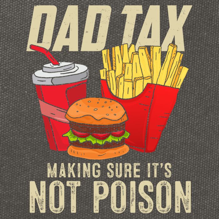 Dad Tax Making Sure It's Not Poison Funny Father's Day Cotton Canvas Backpack