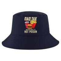 Dad Tax Making Sure It's Not Poison Funny Father's Day Cool Comfort Performance Bucket Hat