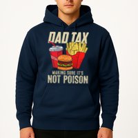 Dad Tax Making Sure It's Not Poison Funny Father's Day Hoodie