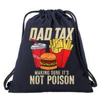Dad Tax Making Sure It's Not Poison Funny Father's Day Drawstring Bag