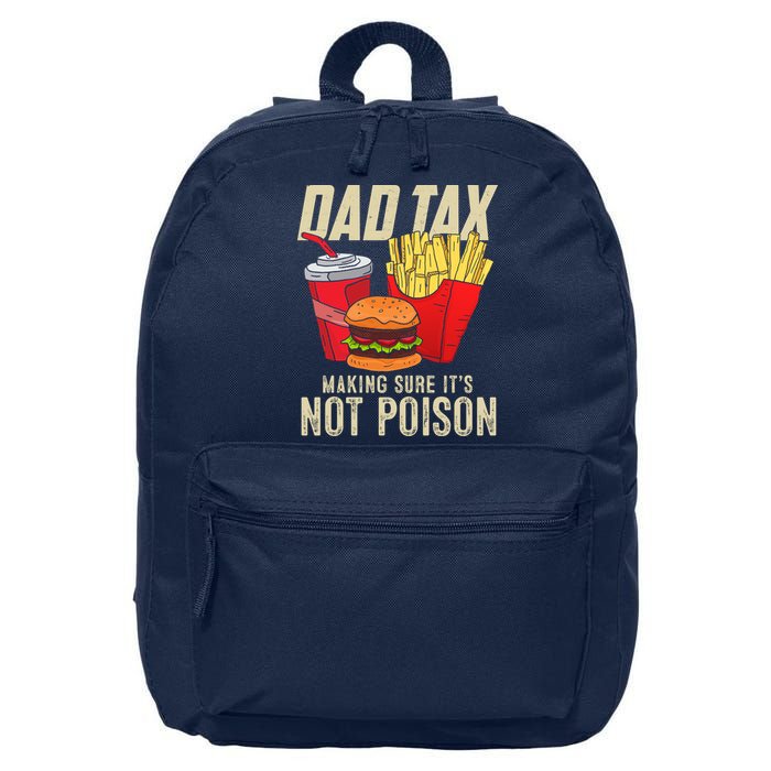 Dad Tax Making Sure It's Not Poison Funny Father's Day 16 in Basic Backpack