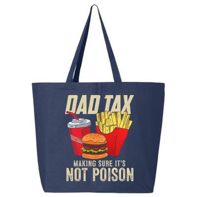 Dad Tax Making Sure It's Not Poison Funny Father's Day 25L Jumbo Tote