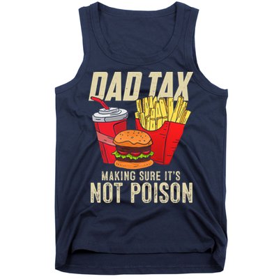 Dad Tax Making Sure It's Not Poison Funny Father's Day Tank Top
