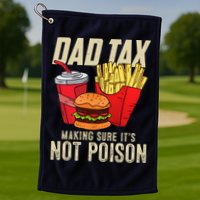 Dad Tax Making Sure It's Not Poison Funny Father's Day Golf Towel