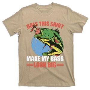 Does This Make My Bass Look Big Funny Fishing T-Shirt