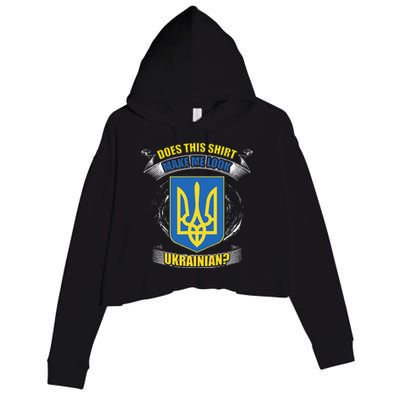 Does This Make Me Look Ukrainian Ukraine Flag Europe Crop Fleece Hoodie