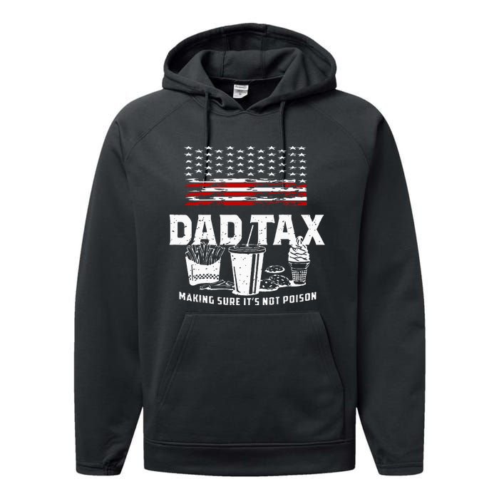 Dad Tax Making Sure Its Not P.Oison Fathers Day Performance Fleece Hoodie