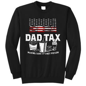 Dad Tax Making Sure Its Not P.Oison Fathers Day Sweatshirt