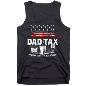 Dad Tax Making Sure Its Not P.Oison Fathers Day Tank Top