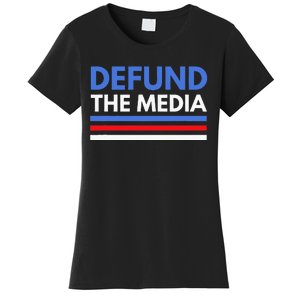 Defund The Media Funny Media Election Humor Women's T-Shirt