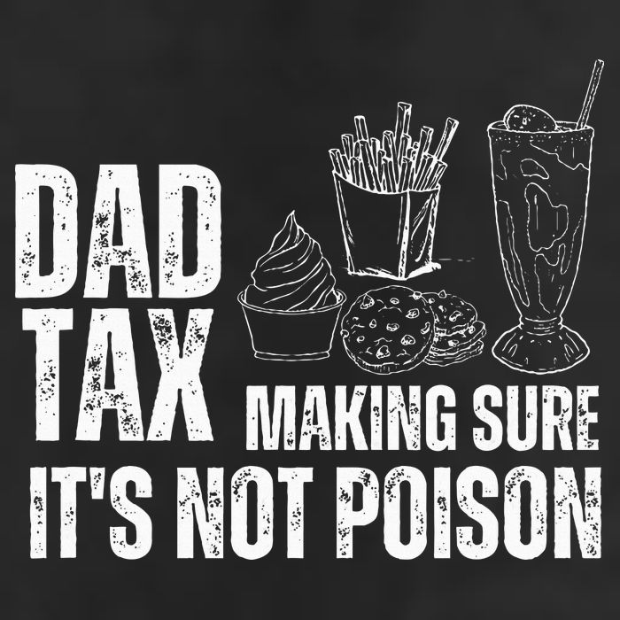 Dad Tax Making Sure Its Not Po.Ison Funny Joke Father’S Day Cool Comfort Performance Bucket Hat
