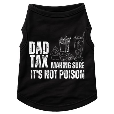 Dad Tax Making Sure Its Not Po.Ison Funny Joke Father’S Day Doggie Tank