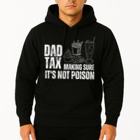 Dad Tax Making Sure Its Not Po.Ison Funny Joke Father’S Day Hoodie
