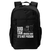 Dad Tax Making Sure Its Not Po.Ison Funny Joke Father’S Day Backpack