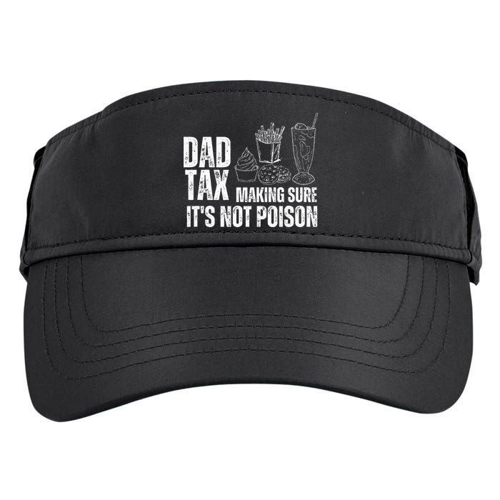 Dad Tax Making Sure Its Not Po.Ison Funny Joke Father’S Day Adult Drive Performance Visor