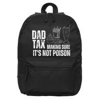 Dad Tax Making Sure Its Not Po.Ison Funny Joke Father’S Day 16 in Basic Backpack