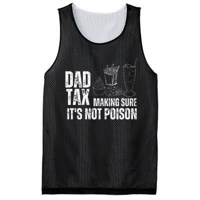 Dad Tax Making Sure Its Not Po.Ison Funny Joke Father’S Day Mesh Reversible Basketball Jersey Tank