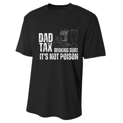 Dad Tax Making Sure Its Not Po.Ison Funny Joke Father’S Day Performance Sprint T-Shirt