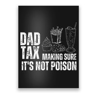 Dad Tax Making Sure Its Not Po.Ison Funny Joke Father’S Day Poster
