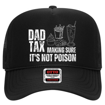 Dad Tax Making Sure Its Not Po.Ison Funny Joke Father’S Day Trucker Hat