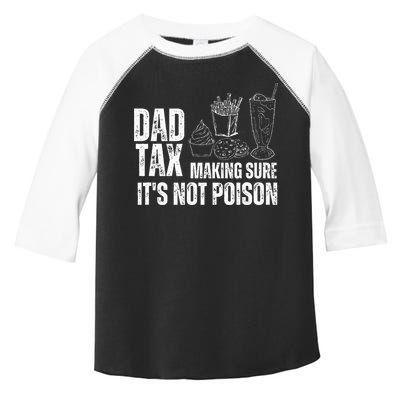 Dad Tax Making Sure Its Not Po.Ison Funny Joke Father’S Day Toddler Fine Jersey T-Shirt