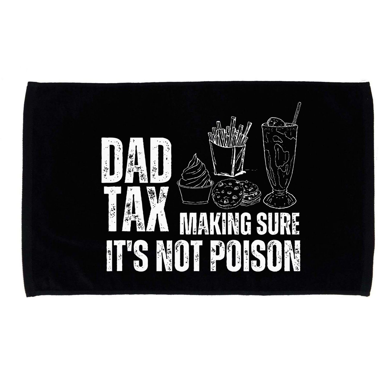 Dad Tax Making Sure Its Not Po.Ison Funny Joke Father’S Day Microfiber Hand Towel