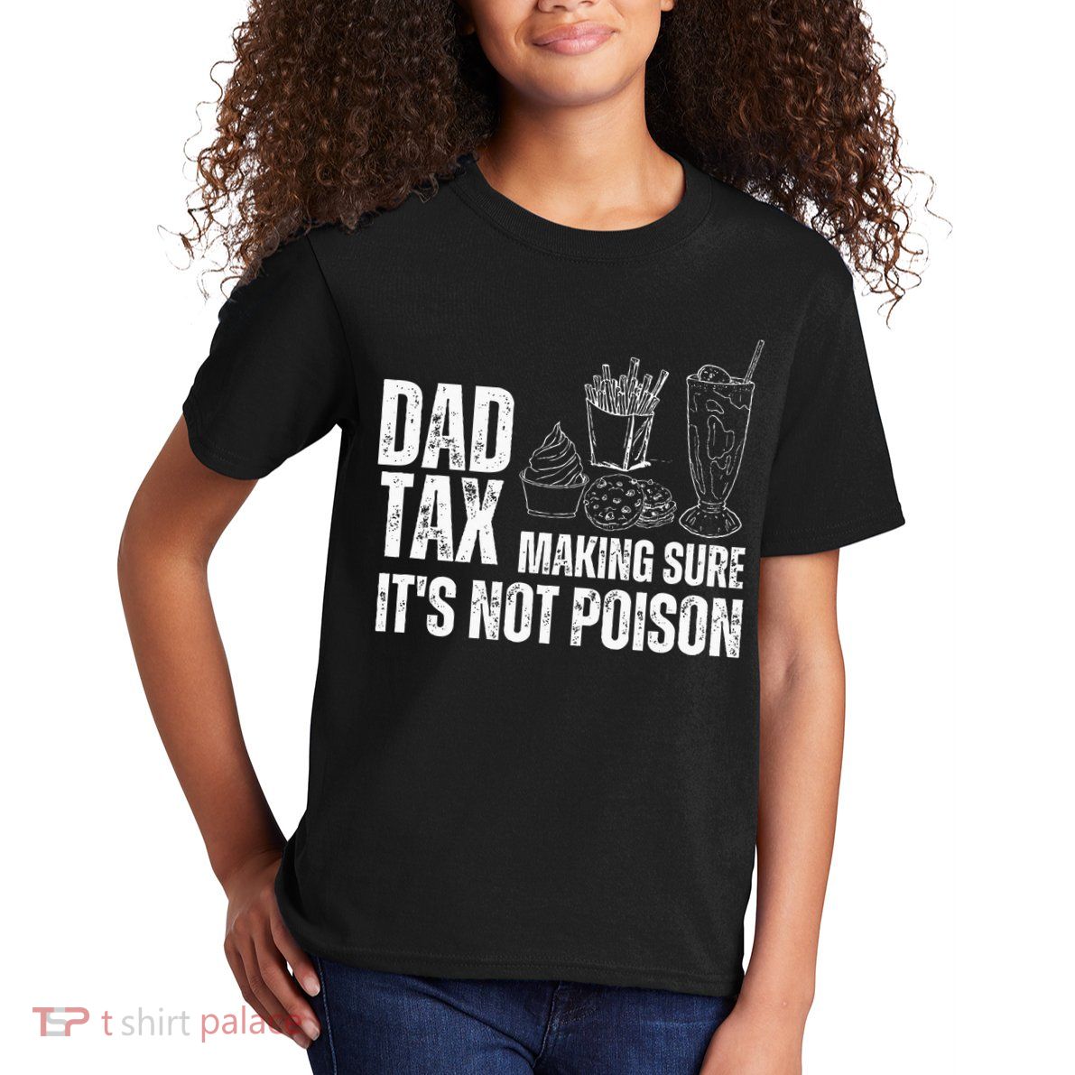 Dad Tax Making Sure Its Not Po.Ison Funny Joke Father’S Day Kids T-Shirt