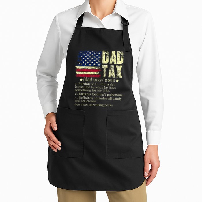 Dad Tax Making Sure ItS Not Poi.Son Us Flag Full-Length Apron With Pockets