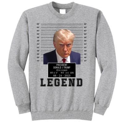 Donald Trump Mug Shot Donald Trump Legend Free Donald Trump Mugshot 2024 Tall Sweatshirt