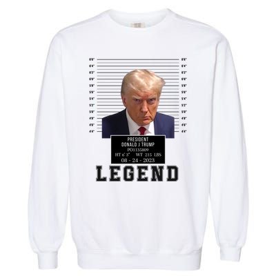 Donald Trump Mug Shot Donald Trump Legend Free Donald Trump Mugshot 2024 Garment-Dyed Sweatshirt