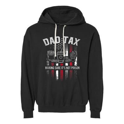 Dad Tax Making Sure Its Not  Usa Flag Garment-Dyed Fleece Hoodie