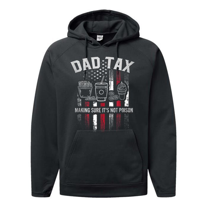 Dad Tax Making Sure Its Not  Usa Flag Performance Fleece Hoodie