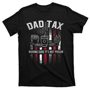 Dad Tax Making Sure Its Not  Usa Flag T-Shirt