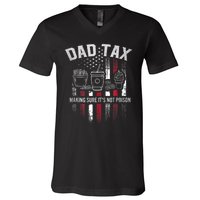 Dad Tax Making Sure Its Not  Usa Flag V-Neck T-Shirt