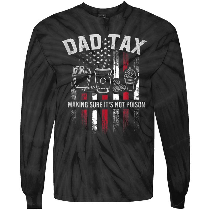 Dad Tax Making Sure Its Not  Usa Flag Tie-Dye Long Sleeve Shirt