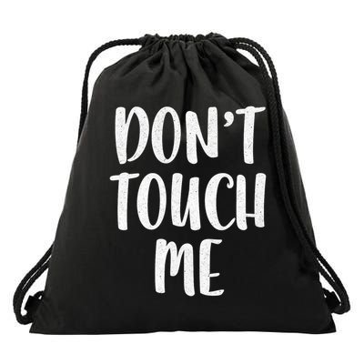 Don't Touch Me Men Women Introvert No Hugs Drawstring Bag