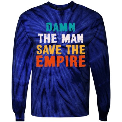 Damn The Man Save The Empire Tie-Dye Long Sleeve Shirt