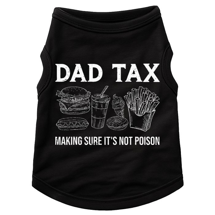 Dad Tax Making Sure Its Not P.O.I.S.O.N Fathers Day Doggie Tank