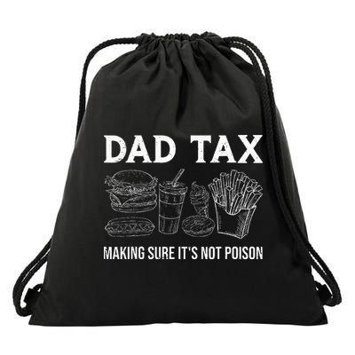 Dad Tax Making Sure Its Not P.O.I.S.O.N Fathers Day Drawstring Bag