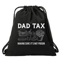 Dad Tax Making Sure Its Not P.O.I.S.O.N Fathers Day Drawstring Bag
