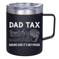 Dad Tax Making Sure Its Not P.O.I.S.O.N Fathers Day 12oz Stainless Steel Coffee Mug