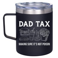 Dad Tax Making Sure Its Not P.O.I.S.O.N Fathers Day 12oz Stainless Steel Coffee Mug