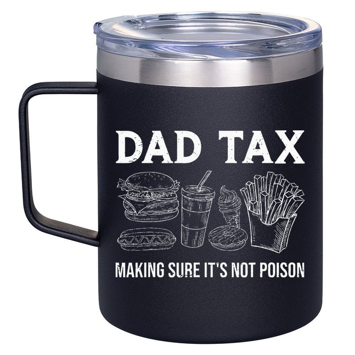 Dad Tax Making Sure Its Not P.O.I.S.O.N Fathers Day 12oz Stainless Steel Coffee Mug