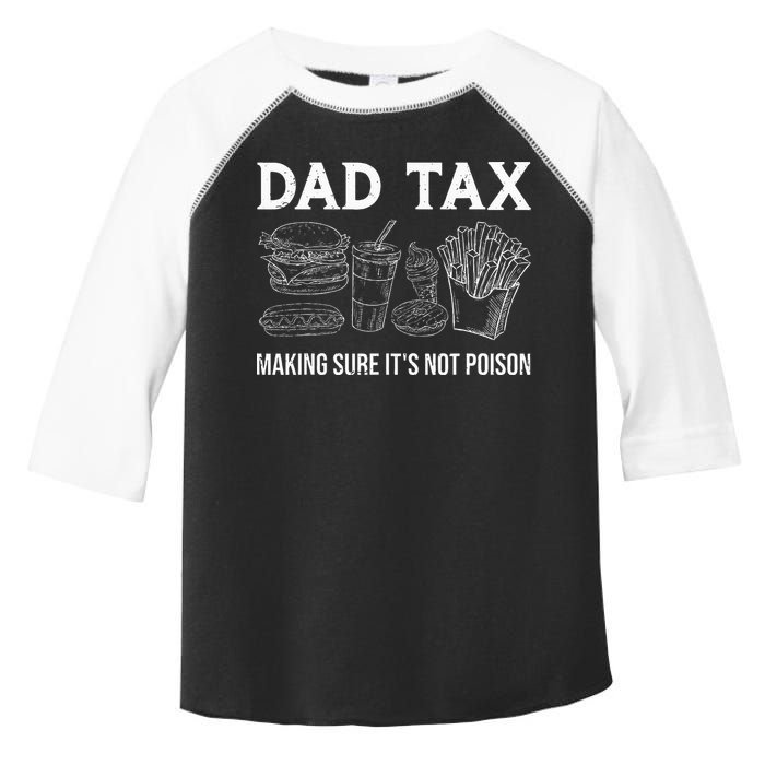 Dad Tax Making Sure Its Not P.O.I.S.O.N Fathers Day Toddler Fine Jersey T-Shirt
