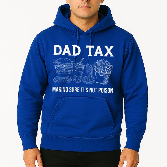Dad Tax Making Sure Its Not P.O.I.S.O.N Fathers Day Hoodie
