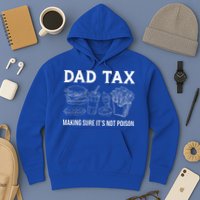 Dad Tax Making Sure Its Not P.O.I.S.O.N Fathers Day Hoodie