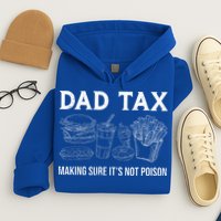 Dad Tax Making Sure Its Not P.O.I.S.O.N Fathers Day Hoodie