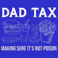 Dad Tax Making Sure Its Not P.O.I.S.O.N Fathers Day Apron