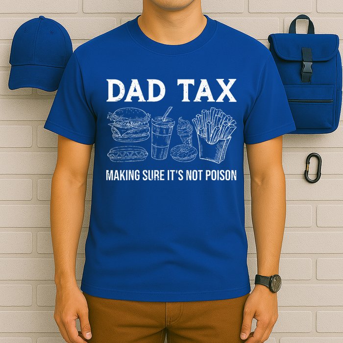 Dad Tax Making Sure Its Not P.O.I.S.O.N Fathers Day T-Shirt